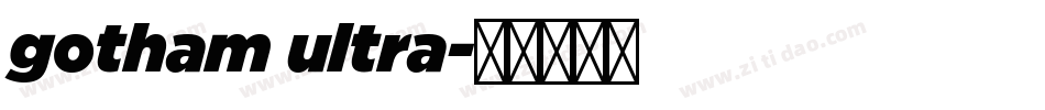 gotham ultra字体转换